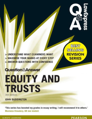 Law Express Question and Answer: Equity and Trusts(Q&A revision guide) (Law Express Questions & Answers) - John Duddington [Duddington, John]